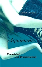 Danielle l' Écuyère - Aquamarin