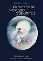 Randolf M Schäfer, Randolf M. Schäfer - Die Entdeckung unbewusster Wesensanteile