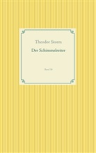 Theodor Storm, Theodor Storm Storm, Fran Weber, Frank Weber - Der Schimmelreiter