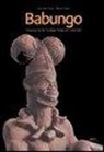 Jean-Paul Notué, Bianca Triaca - Babungo. Treasures of the sculptor kings in Cameroon. Babungo: memory, arts and tecniques. Catalogue of the Babungo Museum