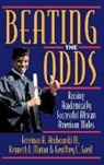Geoffrey L. Greif, Geoffrey L. (Associate Professor of Social Work Greif, Greif Geoffrey L., Freeman A. Hrabowski, Freeman A. (President Hrabowski, Maton Greif Hrabowski... - Beating the Odds