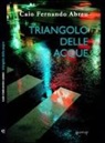 Caio F. Abreu - Triangolo delle acque