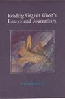 Leila Brosnan, James Hogg, Gillian Hughes - Reading Virginia Woolf's Essays and Journalism