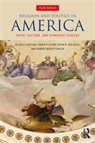 Robert Booth Fowler, Kevin R. den Dulk, Kevin Dulk, Robert Fowler, Robert Booth Fowler, Allen D Hertzke... - Religion and Politics in America