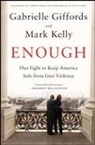 Gabrielle Giffords, Mark Kelly - Enough