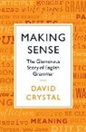 David Crystal, Crystal David - Making Sense
