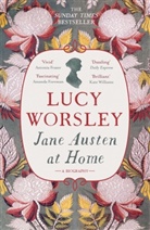 Lucy Worsley - Jane Austen at Home