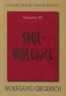 Wolfgang Giegerich - Soul-Violence