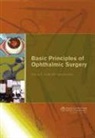 Anthony C. Arnold - Basic Priniciples of Ophthalmic Surgery