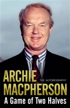 Archie Macpherson, Macpherson Archie - A Game of Two Halves