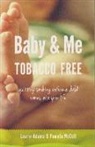 Laurie Adams, Pamela Mccoll - Baby & Me Tobacco Free
