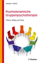Paul L. Janssen, Gabriele Sachs - Psychodynamische Gruppenpsychotherapie