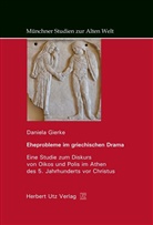Daniela Gierke - Eheprobleme im griechischen Drama