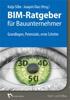 Christian Baier, Christian (Dr.-Ing. Baier, Christian (Dr.-Ing.) Baier, Joaquín Díaz, Joaquín (Prof. D Díaz, Lisa Franke... - BIM-Ratgeber für Bauunternehmer