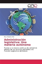 Mario Roberto Nitti - Administración legislativa: Una materia autónoma