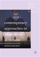 Kar Reilly, Kara Reilly - Contemporary Approaches to Adaptation in Theatre