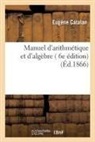Eugène Catalan, Catalan-E - Manuel d arithmetique et d