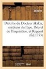 Voltaire - Diatribe du docteur akakia,