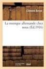 Clément Besse, Besse-c - La musique allemande chez nous