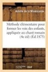 La Misericorde A, Achille de la Miséricorde, La misericorde -a - Methode elementaire pour former