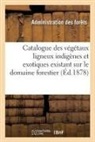 Sans Auteur, Sans Auteur - Catalogue des vegetaux ligneux