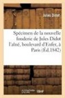 Jules Didot, Didot-j - Specimen de la nouvelle fonderie