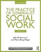 Marla Berg-Weger, Marla (Saint Louis University Berg-Weger, Berg-Weger Marla, Julie Birkenmaier, Julie Berg-Weger Birkenmaier, Julie/ Berg-Weger Birkenmaier... - Chapters 1-7: The Practice of Generalist Social Work