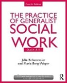 Marla Berg-Weger, Marla (Saint Louis University Berg-Weger, Berg-Weger Marla, Julie Birkenmaier, Julie Berg-Weger Birkenmaier, Julie/ Berg-Weger Birkenmaier... - Practice of Generalist Social Work