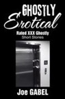 Joe GABEL - Ghostly Erotical