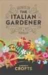 Andrew Crofts - Secrets of the Italian Gardener