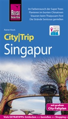Rainer Krack - Reise Know-How CityTrip Singapur