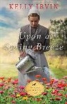 Kelly Irvin - Upon a Spring Breeze