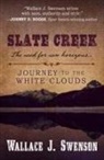 Wallace J Swenson, Wallace J. Swenson - Slate Creek