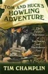 Tim Champlin - Tom and Huck's Howling Adventure: The Further Adventures of Tom Sawyer and Huckleberry Finn