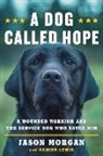 Author, Jason Morgan - A Dog Called Hope