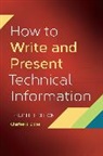 Charles Sides, Charles H. Sides, Sides Charles H. - How to Write and Present Technical Information, 4th Edition