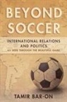Bar-On, Tamir Bar-On, Bar-On Tamir, Gary Whiteley - Beyond Soccer