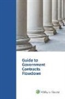 Wolters Kluwer Staff - Guide to Government Contracts Flowdown: 2017 Edition