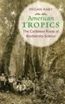 Megan Raby - American Tropics