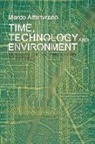 Marco Altamirano, Marco Eckersley Altamirano, Andrea Eckersley, Antonia Pont, Jon Roffe - Time, Technology and Environment