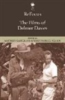 Matthew Carter, Matthew (Senior Lecturer in Film Carter, Carter Matthew, Andrew Nelson, Matthew Carter, Andrew Nelson... - Refocus: The Films of Delmer Daves