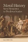 Lisa Hau, Lisa (University of Glasgow) Hau, Lisa Irene Hau, Lisa Irene Hau - Moral History From Herodotus to Diodorus Siculus