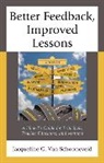 Jacqueline G van Schooneveld, Jacqueline G. van Schooneveld, Jacqueline G. Van Schooneveld - Better Feedback, Improved Lessons