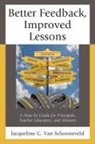 Jacqueline G van Schooneveld, Jacqueline G. van Schooneveld, Jacqueline G. Van Schooneveld - Better Feedback, Improved Lessons