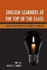 Mayra C. Daniel, Mayra C. (EDT) Daniel, Mayra C Daniel, Mayra C. Daniel, Daniel Mayra C. - English Learners At the Top of the Class