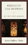 Karen Muldoon-Hules - Brides of the Buddha