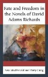 Barry Craig, Sara Macdonald, Sara Craig Macdonald - Fate and Freedom in the Novels of David Adams Richards
