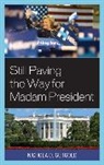 Nichola D Gutgold, Nichola D. Gutgold - Still Paving the Way for Madam President
