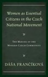 Fran&amp;, Dá¿a Fran¿íková, Dasa Francikova, Dá¿a Francíková, DáSa Francíková, Dáša Francíková - Women As Essential Citizens in the Czech National Movement