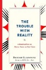 Gladstone Brooke, Brooke Gladstone - The Trouble With Reality